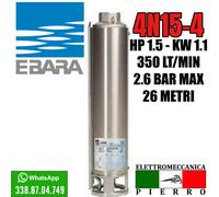 POMPA ELETTROPOMPA SOMMERSA PER POZZI EBARA 4N15-4 HP1.5 350 LT\MIN 2.6 BAR MAX