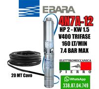 POMPA ELETTROPOMPA SOMMERSA PER POZZI EBARA 4N7A-12 HP2 160 LT\MIN 7.4 BAR MAX