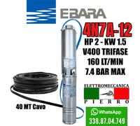 POMPA ELETTROPOMPA SOMMERSA PER POZZI EBARA 4N7A-12 HP2 160 LT\MIN 7.4 BAR MAX