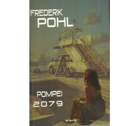 Pompei 2079 [Paperback] [Jan 01, 2012] Pohl, Frederik; Corridore, A.; Malaguti,