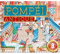 Pompéi antique. Pop-up historique. Ediz. illustrata