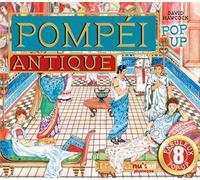 Pompéi antique. Pop-up historique. Ediz. illustrata