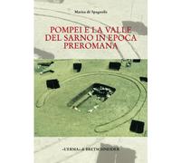 Pompei e la valle del Sarno in epoca preromana. La cultura delle tombe a fossa