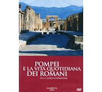Pompei E La Vita Quotidiana Dei Rom