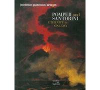 Pompei e Santorini. L'eternità in un giorno. Catalogo della mostra (Roma, 11 ottobre 2019-6 gennaio 2020). Ediz. inglese