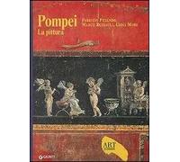 Pompei. La pittura. Ediz. illustrata