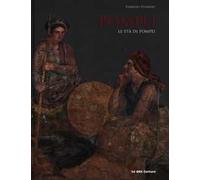 Pompei. Le età di Pompei. Ediz. illustrata
