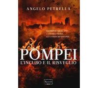 Pompei. L'incubo e il risveglio