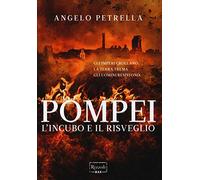Pompei. L'incubo e il risveglio
