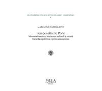Pompei oltre le porte. Memoria funeraria, interazioni culturali e società fra ta