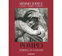Pompei. Parole in viaggio. Ediz. illustrata