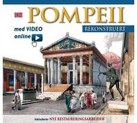 Pompei ricostruita. Pompeii Rekonstruert. With video online - [Archeolibri]