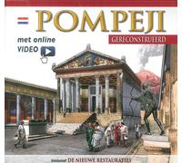 Pompei ricostruita. Pompeji Gereconstrueerd. Ediz. Olandese. Met video online.