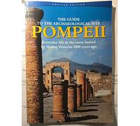 Pompei. Visita alla città archeologica. Ediz. inglese