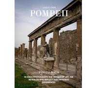 Pompeii: 40 Cool Pictures That Create An Idea For You About Pompeii- Perfect Gift for tourism & travel lovers.....Relaxing & Meditation.
