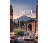 Pompeii Travel Guide 2025-2026: How to Explore Legendary Ruins, Hidden Gems, and Travel Smarter Around Vesuvius