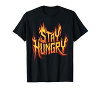 Pompiere ispiratore di Stay Hungry Flames Maglietta