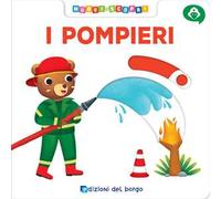 Pompieri. Muovi e scopri. Ediz. illustrata