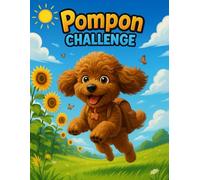 Pompon Challenge: 30 Days of Fun, Kindness & Creative Activities for Kids | Daily Challenges to Play, Learn & Imagine