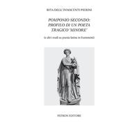 Pomponio Secondo: profilo di un poeta tragico minore - [Patron]