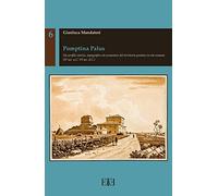 Pomptina Palus. Un profilo storico, topografico ed economico del territorio pontino in età romana (IV sec. a.C.-VI sec. d.C.)