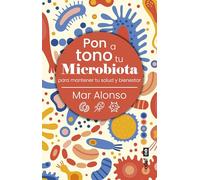 Mar Alonso Pon a Tono Tu Microbiota (Tascabile)