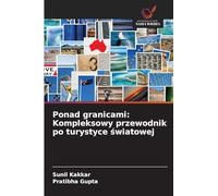 Ponad granicami: Kompleksowy przewodnik po turystyce ¿wiatowej