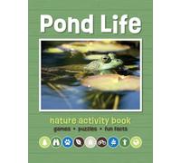 Pond Life Nature Activity Book: Games & Activities for Young Nature Enthusiasts
