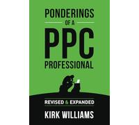 Ponderings of a PPC Professional: Revised & Expanded