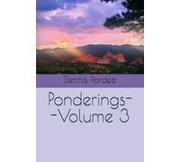 Ponderings--Volume 3