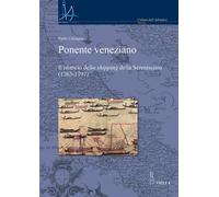 Ponente veneziano. Il rilancio dello «shipping» della Serenissima (1763-1797)