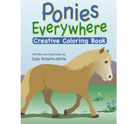 Ponies Everywhere: Creative Coloring Book