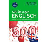PONS 500 Übungen Englisch: Das große Grammatik- und Wortschatztraini (Tascabile)