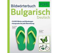 PONS Bildwörterbuch Bulgarisch: 16.000 Wörter und Wendungen. Ausspra (Tascabile)