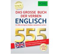PONS Das große Buch der Verben Englisch: Die 555 wichtigsten Verben, (Tascabile)