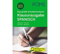 PONS Das große Schulwörterbuch Klausurausgabe Spanisch: Spanisch - Deutsch / Deutsch - Spanisch mit Wörterbuch-App