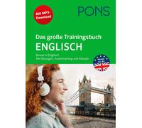 PONS Das große Trainingsbuch Englisch: Besser in Englisch mit Übunge (Tascabile)