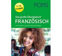 PONS Das große Übungsbuch Französisch 1.-4. Lernjahr: Der komplette (Tascabile)
