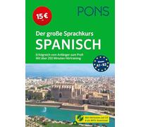 PONS Der große Sprachkurs Spanisch: Erfolgreich vom Anfänger zum Profi - mit über 250 Minuten Hörtraining