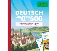 PONS Deutsch von 0 auf 500: Spielend leicht Deutsch lernen mit nur 5 (Tascabile)