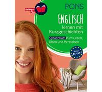 PONS Englisch lernen mit Kurzgeschichten: Sprachkurs zum Lesen, Üben und Verstehen