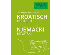 PONS GmbH PONS Das kleine Wörterbuch Kroatisch. Kroatisch-Deutsch/Nj (Tascabile)