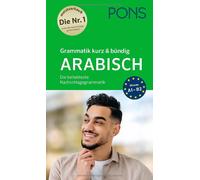 PONS Grammatik kurz & bündig Arabisch: Die beliebteste Nachschlagegr (Tascabile)