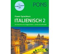 PONS Power-Sprachkurs Italienisch 2: Der Intensiv-Sprachkurs für Fortgeschrittene mit Buch, Download und CD