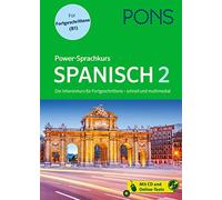 PONS Power-Sprachkurs Spanisch 2: Der Intensivkurs für Fortgeschrittene - schnell und multimedial