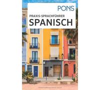 PONS Praxis-Sprachführer Spanisch: Die wichtigsten Reisethemen plus (Tascabile)