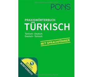 PONS Praxiswörterbuch Türkisch: Türkisch-Deutsch/Deutsch-Türkisch. Mit Sprachführer und Online-Wörterbuch