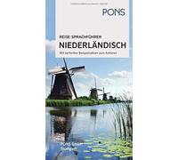 PONS Reise-Sprachführer Niederländisch: Im richtigen Moment das rich (Tascabile)