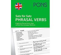 PONS Satz für Satz Phrasal Verbs Englisch: Englische Phrasal Verbs übenmit der Übersetzungs-Methode