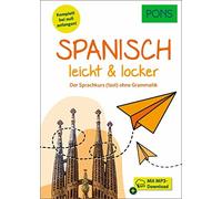 PONS Spanisch lernen leicht & locker: Der Sprachkurs (fast) ohne Gra (Tascabile)
